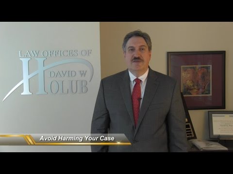 Avoid Doing Harm to Your Case