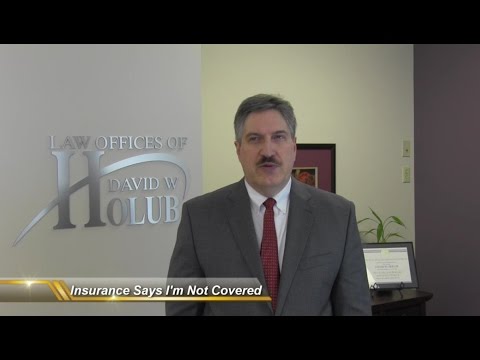 Insurance Says I’m Not Covered